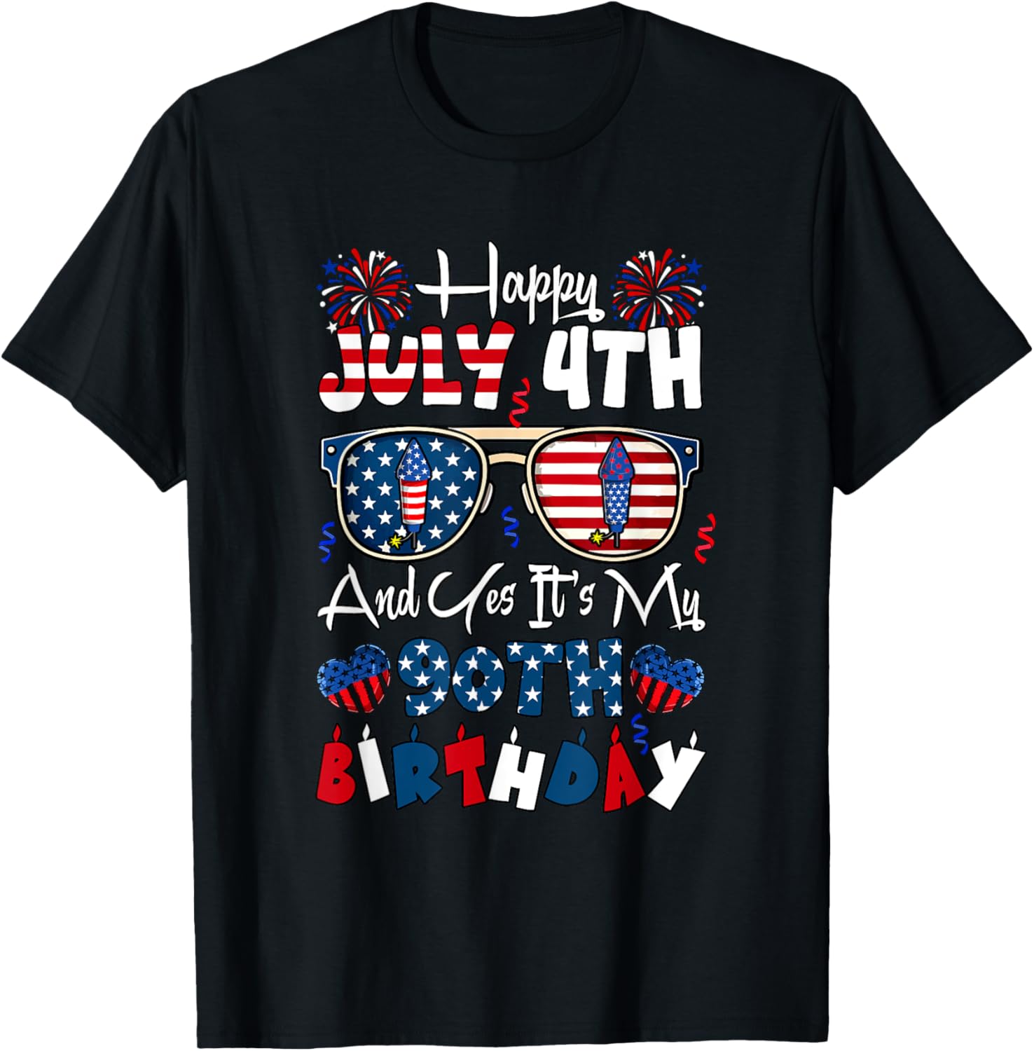 Happy July 4th And My 90th Birthday Sunglasses US Flag Lover T-Shirt - T-Shirt | Black