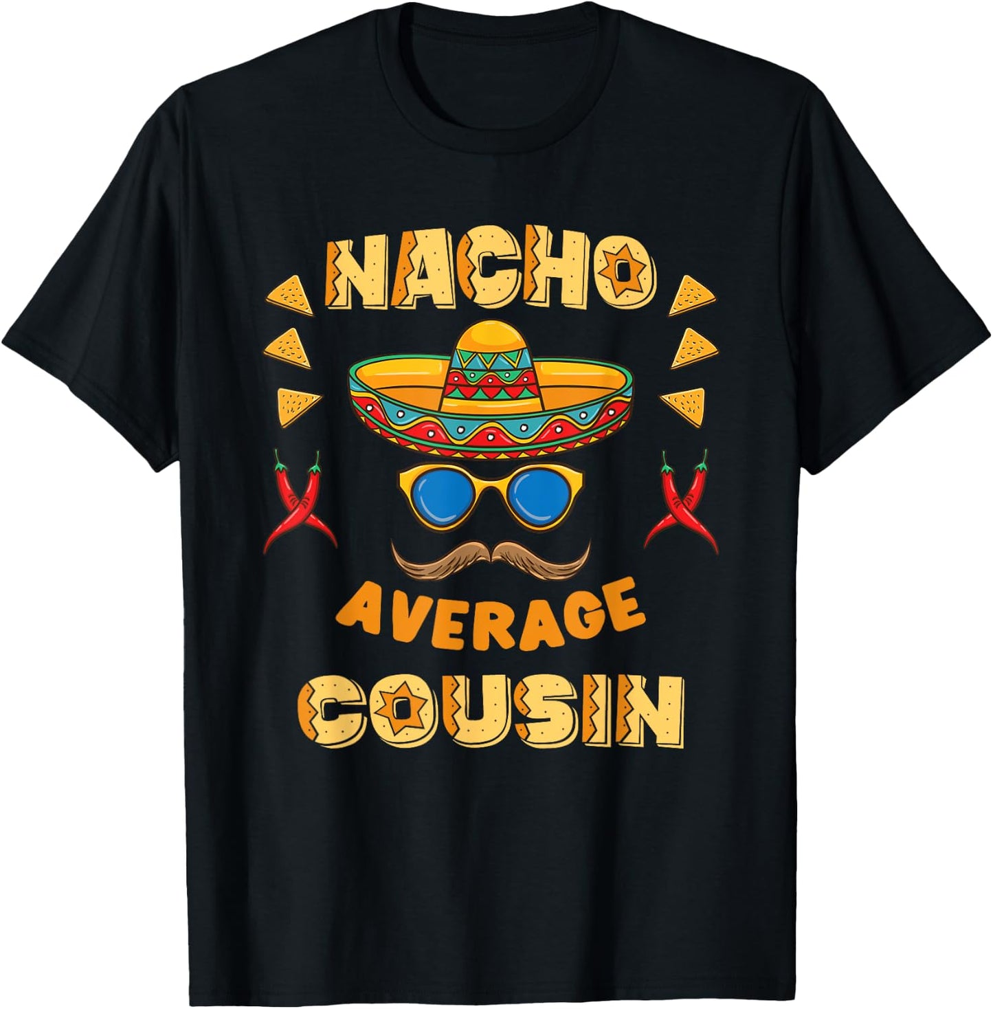 Nacho Average Cousin Cinco De Mayo T-Shirt - T-Shirt | Black