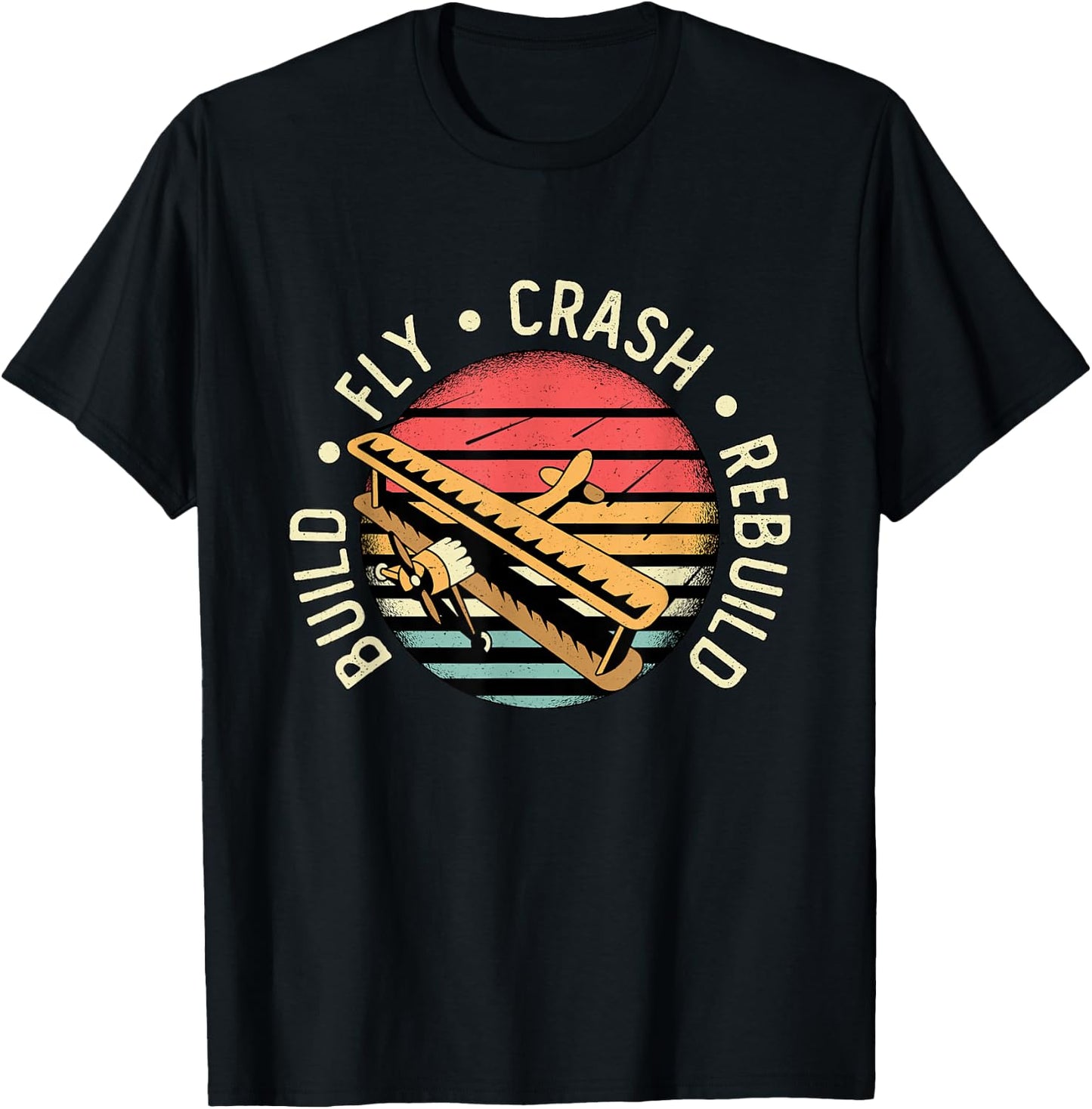 Build Fly Crash Rebuild Model Airplane Pilot Retro RC Plane T-Shirt - T-Shirt | Black
