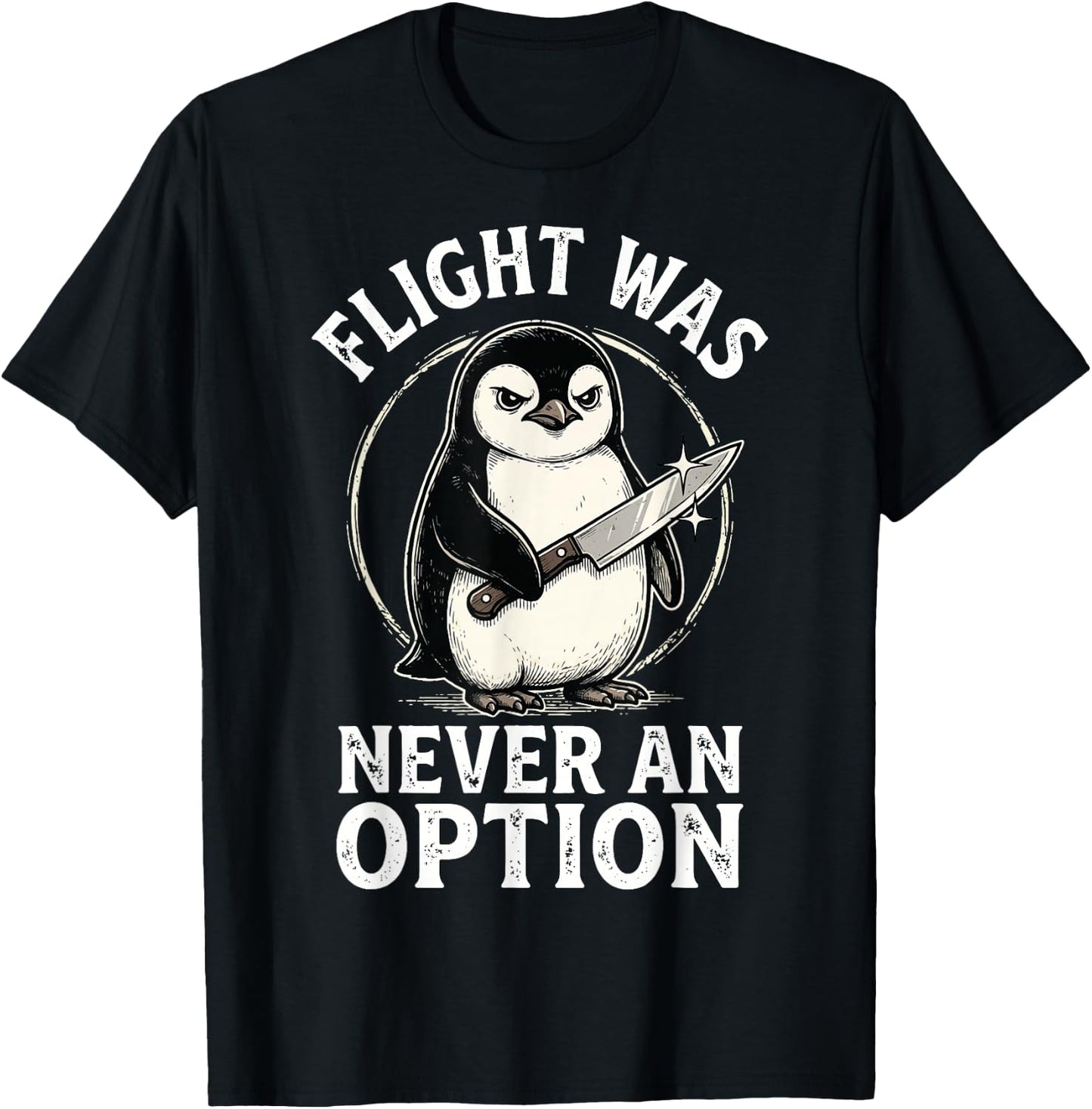 Flight was Never an Option T-Shirt - T-Shirt | Black