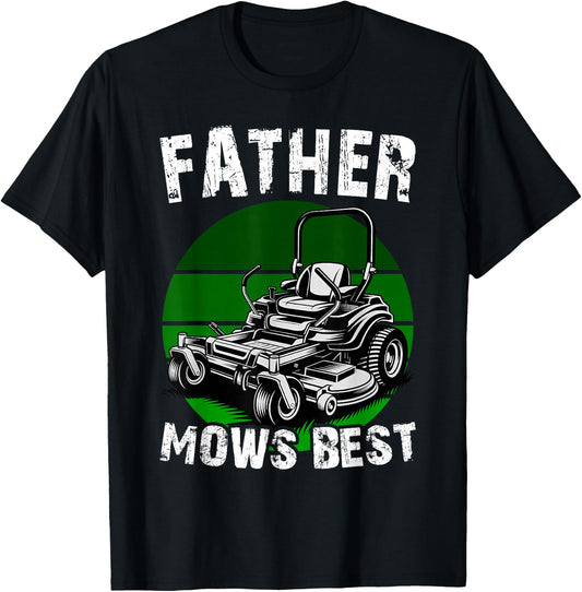 Father Mows Best Funny Lawn Mower Dad Humor T-Shirt - T-Shirt | Black