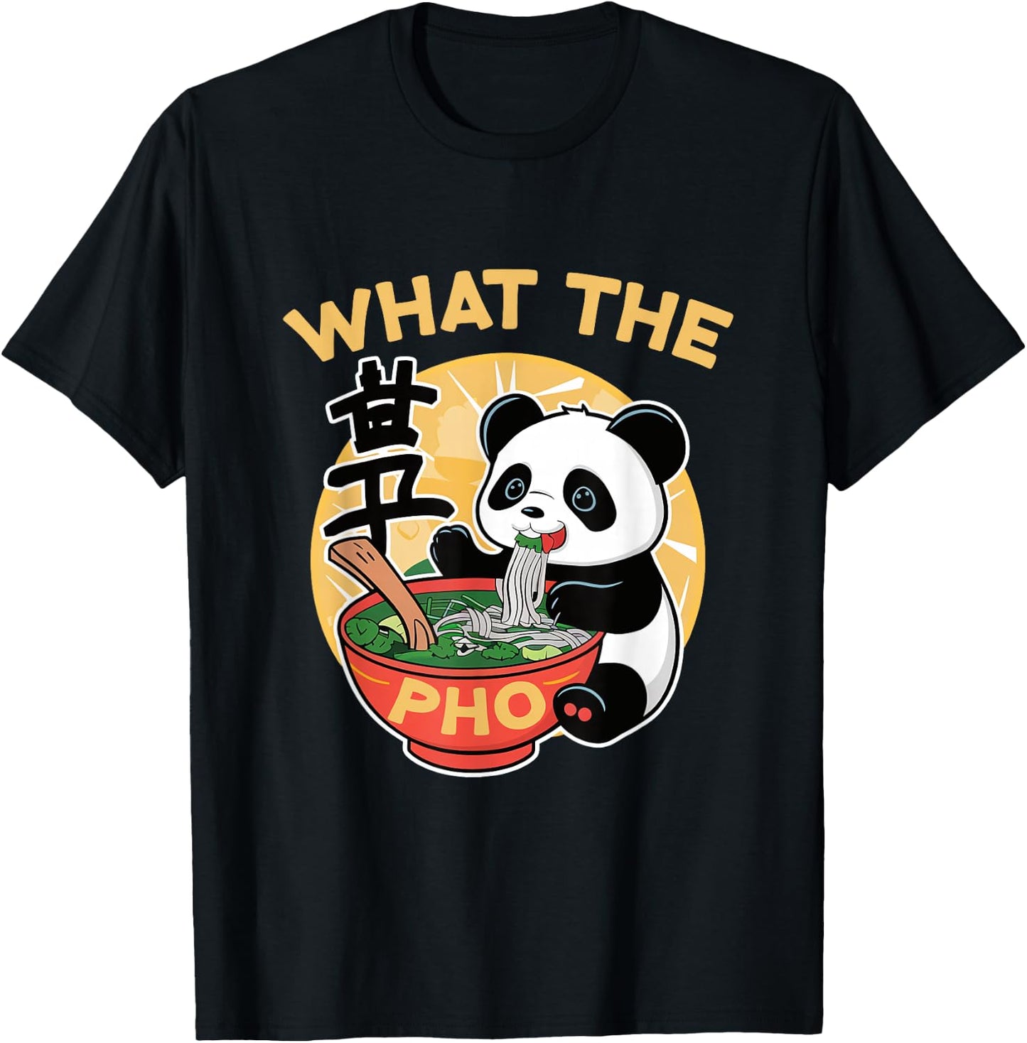 What The Pho Funny Vietnamese Noodle Bowl Ramen Asian T-Shirt - T-Shirt | Black