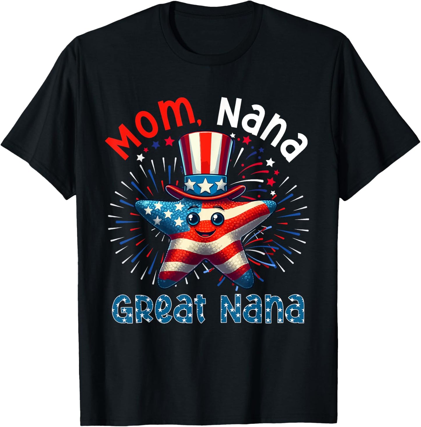 Mom Nana Great Nana 4th Of July Costume Starfish Fisherman T-Shirt - T-Shirt | Black