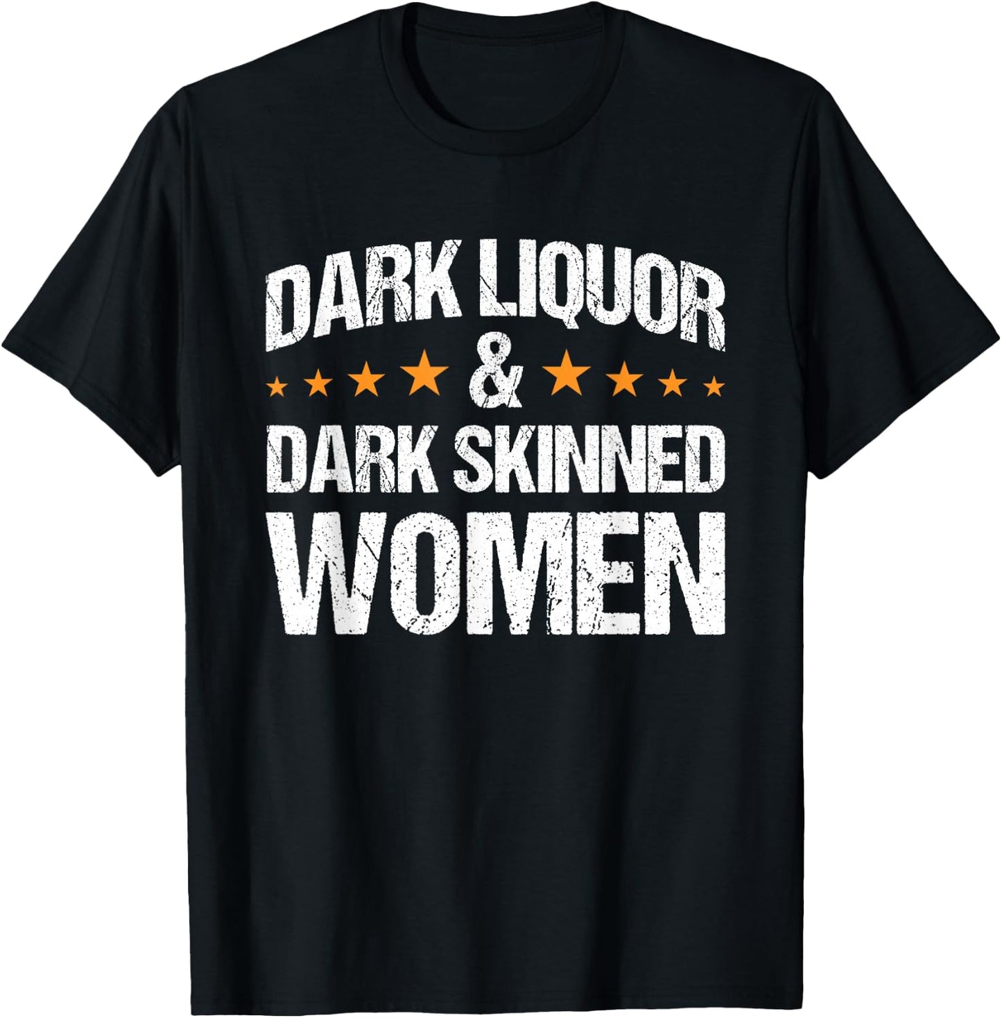 Dark Liquor & Dark Skinned Women T-Shirt - T-Shirt | Black