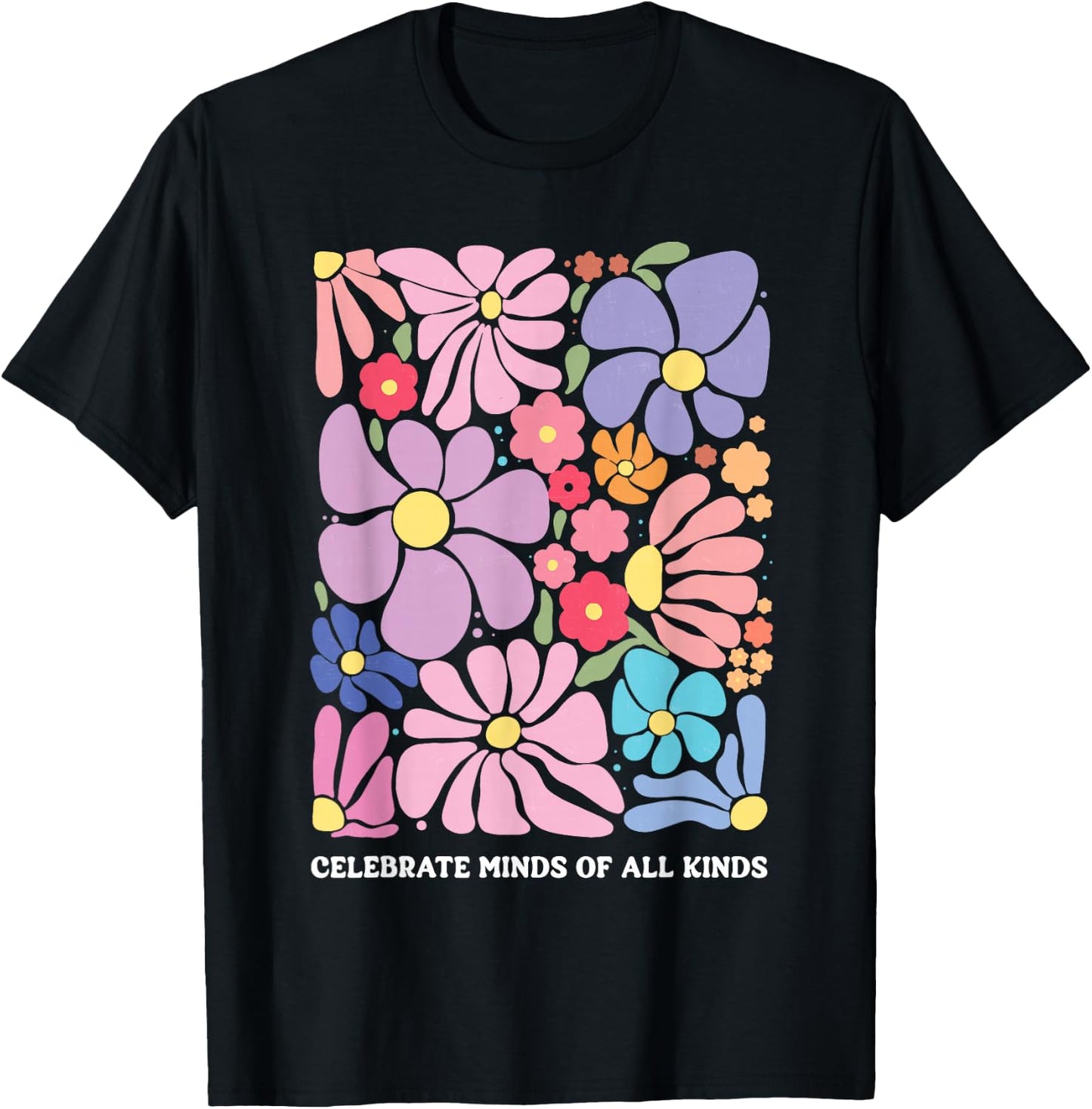 Celebrate Minds of All Kinds Flowers Neurodiversity Autism T-Shirt - T-Shirt | Black