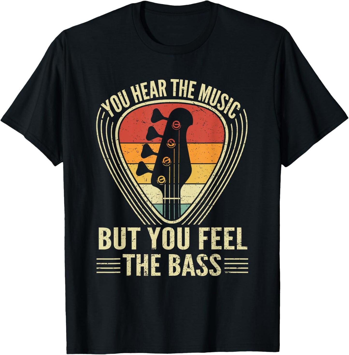 You Hear Music But You Feel The Bass Guitar Player Vintage T-Shirt - T-Shirt | Black