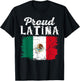 Proud Latina Mexico Hispanic Heritage Month Mexican Flag T-Shirt - T-Shirt | Black