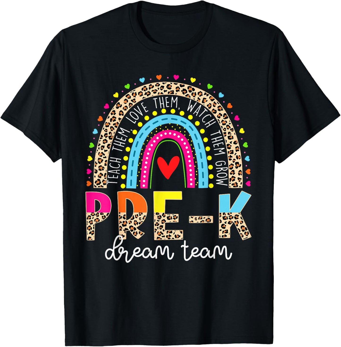 Pre-K Dream Team Leopard Rainbow Teacher Back To School T-Shirt - T-Shirt | Black