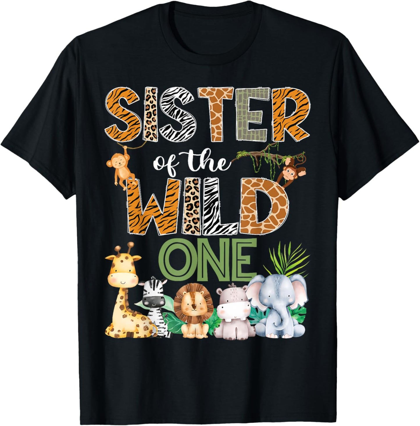 Sister Of The Wild One 1St Birthday Safari Zoo Jungle T-Shirt - T-Shirt | Black
