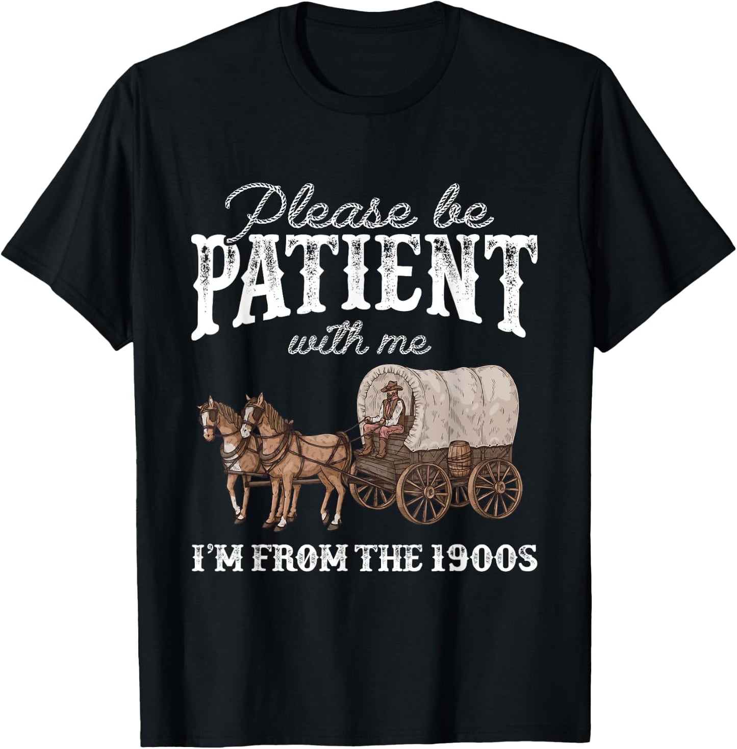 Please Be Patient With Me I'm From The 1900s Vintage Horse T-Shirt - T-Shirt | Black