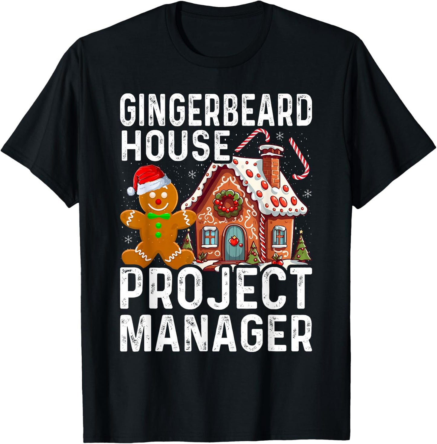 Gingerbread House Project Manager Christmas Cookie Baking T-Shirt - T-Shirt | Black