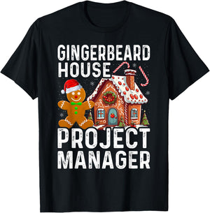 Gingerbread House Project Manager Christmas Cookie Baking T-Shirt - T-Shirt | Black