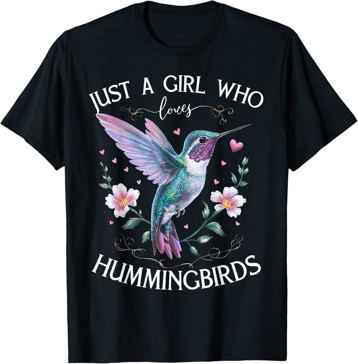 Just a Girl Who Loves Hummingbirds Bird Lovers Nature T-Shirt - T-Shirt | Black