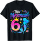 6 Year Old This Mermaid Is 6th Birthday Girl T-Shirt - T-Shirt | Black