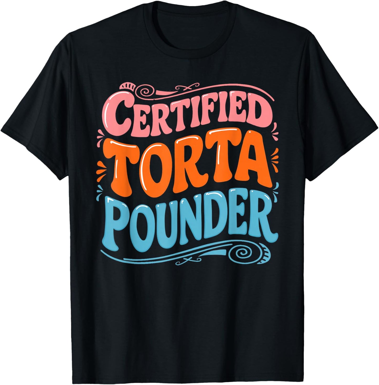 Certified Torta Pounder Design T-Shirt - T-Shirt | Black