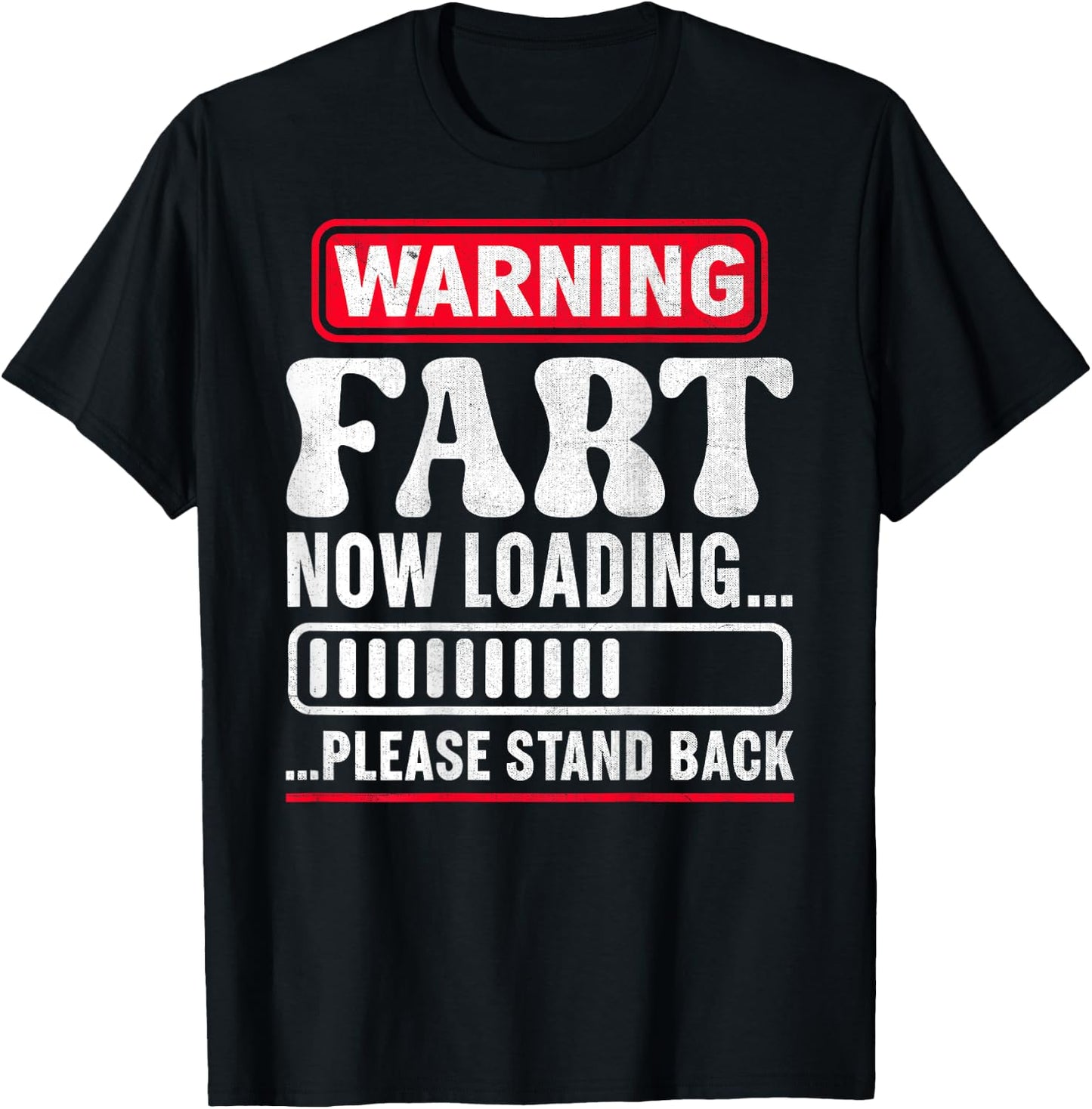 Warning Fart Now Loading Please Stand Back T-Shirt - T-Shirt | Black