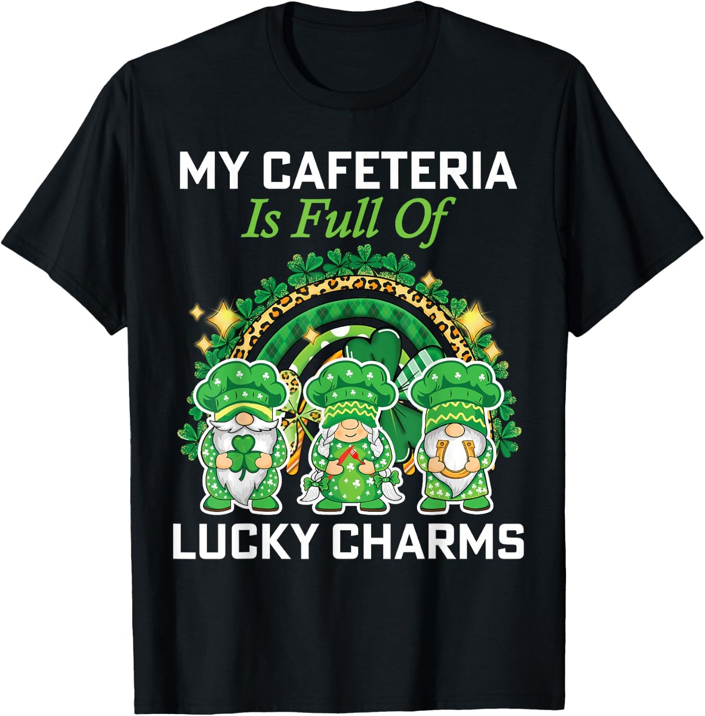 St Patrick's Day lunch lady chef my cafeteria workers T-Shirt - T-Shirt | Black