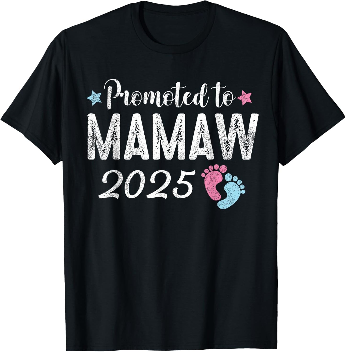 Mamaw 2025 Promoted To Be Mamaw Est 2025 T-Shirt - T-Shirt | Black