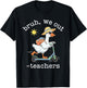 Bruh We Out Teacher Last Day of School Teacher Goose Scooter T-Shirt - T-Shirt | Black