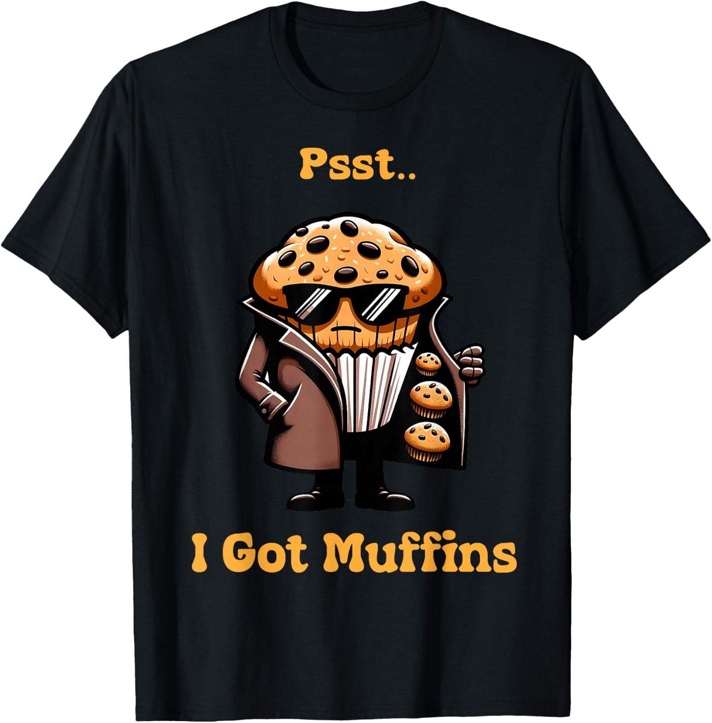Muffin Dealer - I Got muffins Funny Playful Muffin lover T-Shirt - T-Shirt | Black