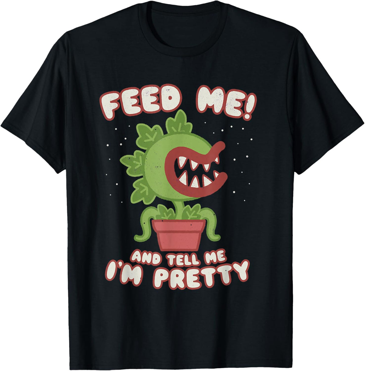 Feed Me And Tell Me I'm Pretty Funny Cute Woman Boys T-Shirt - T-Shirt | Black