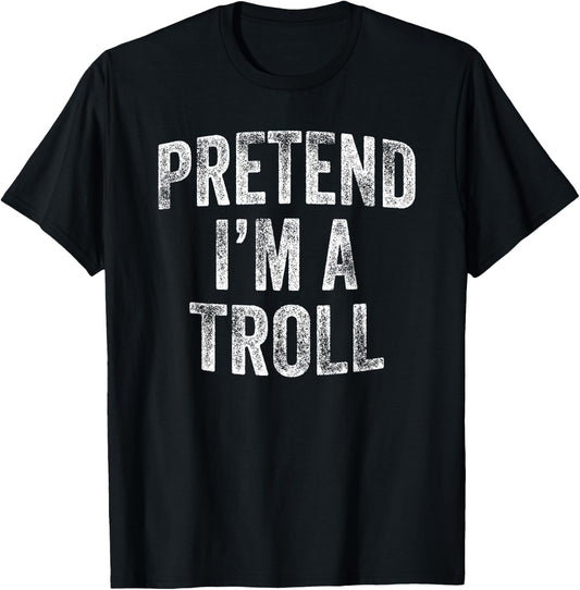 Pretend I'm A Troll Costume Family Lazy Halloween Party T-Shirt - T-Shirt | Black