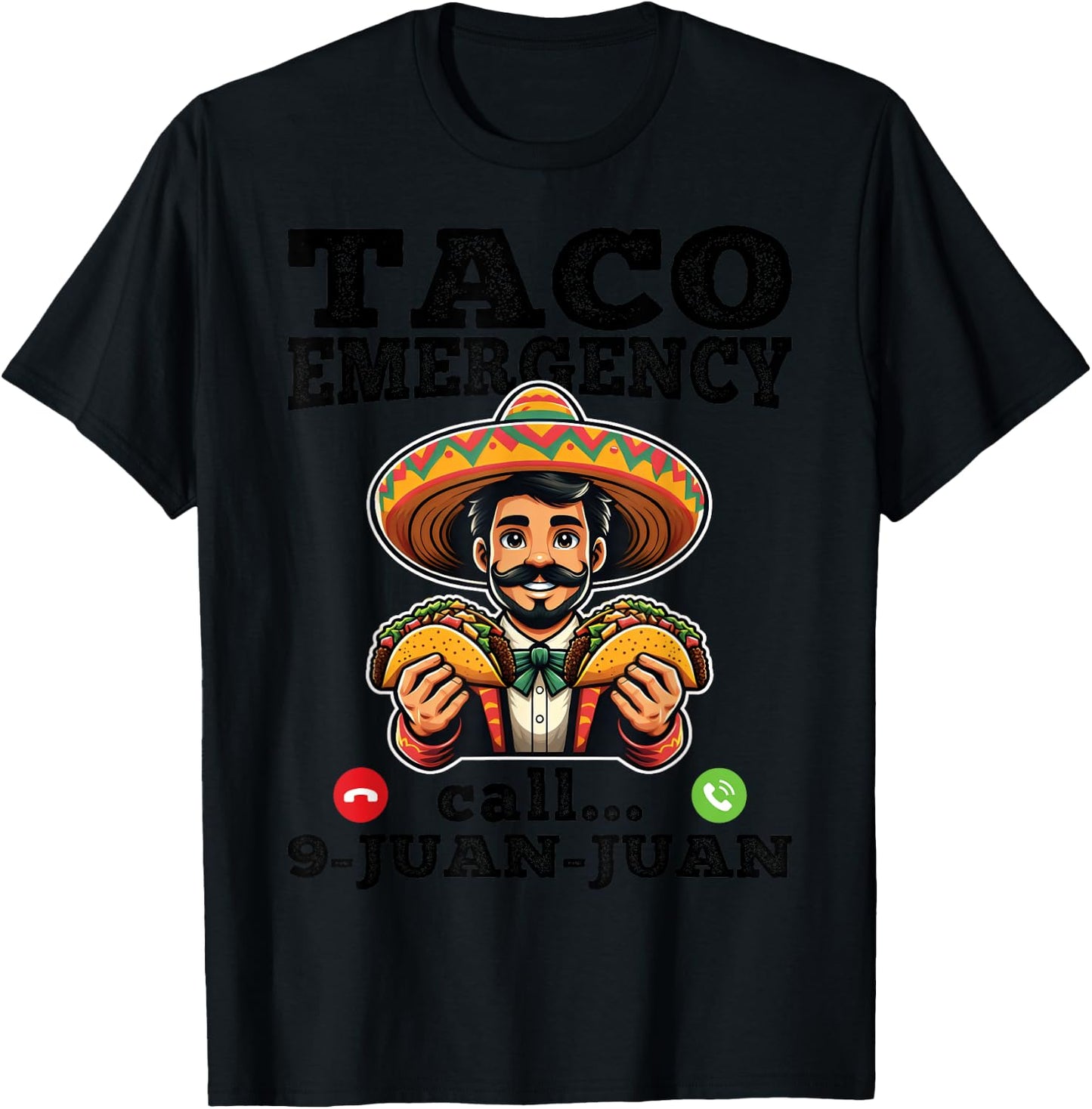 Funny taco emergency call 9 juan juan for Cinco de Mayo T-Shirt - T-Shirt | Black