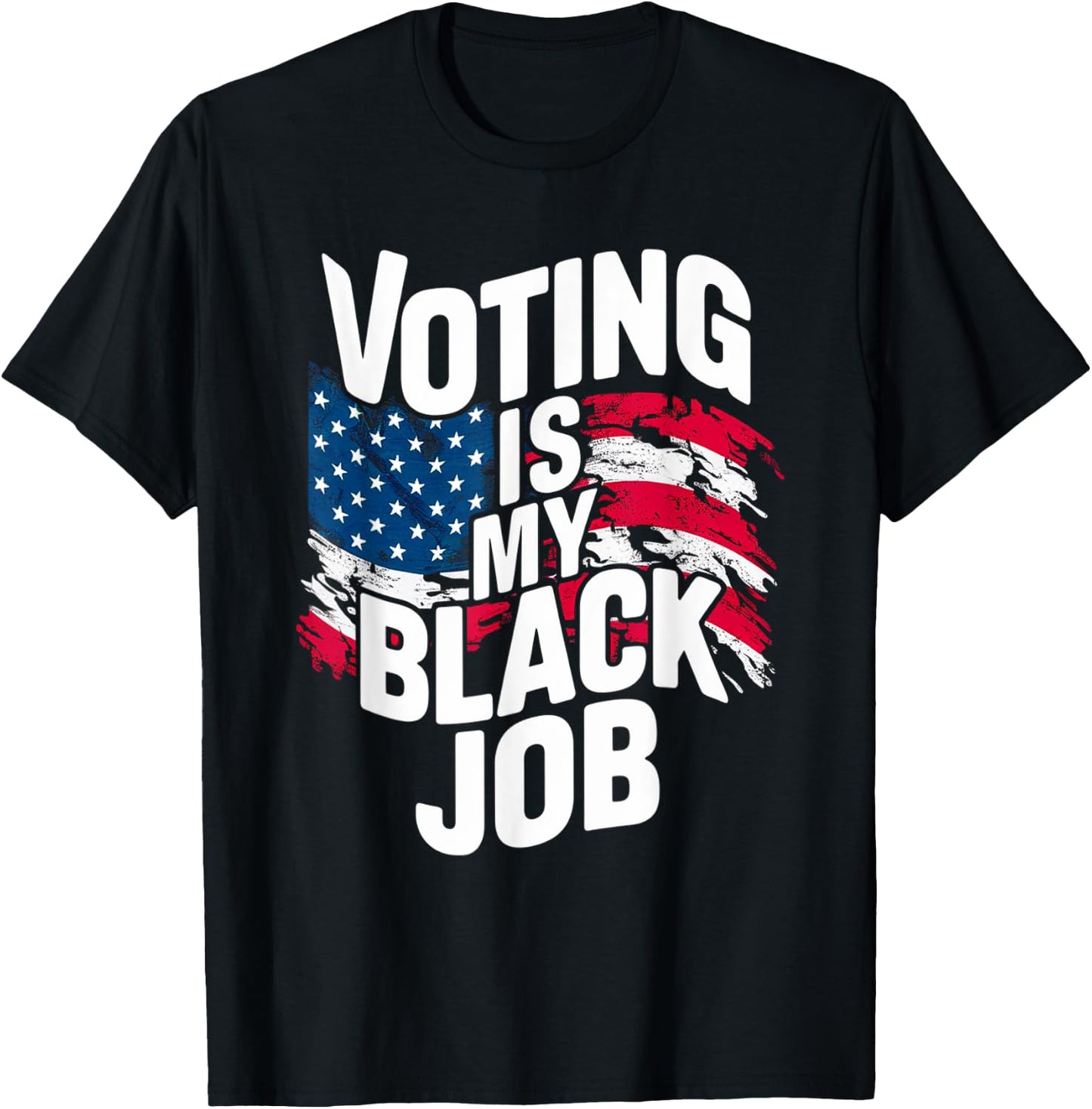 Voting Is My Black Job Funny Election African American Vote T-Shirt - T-Shirt | Black
