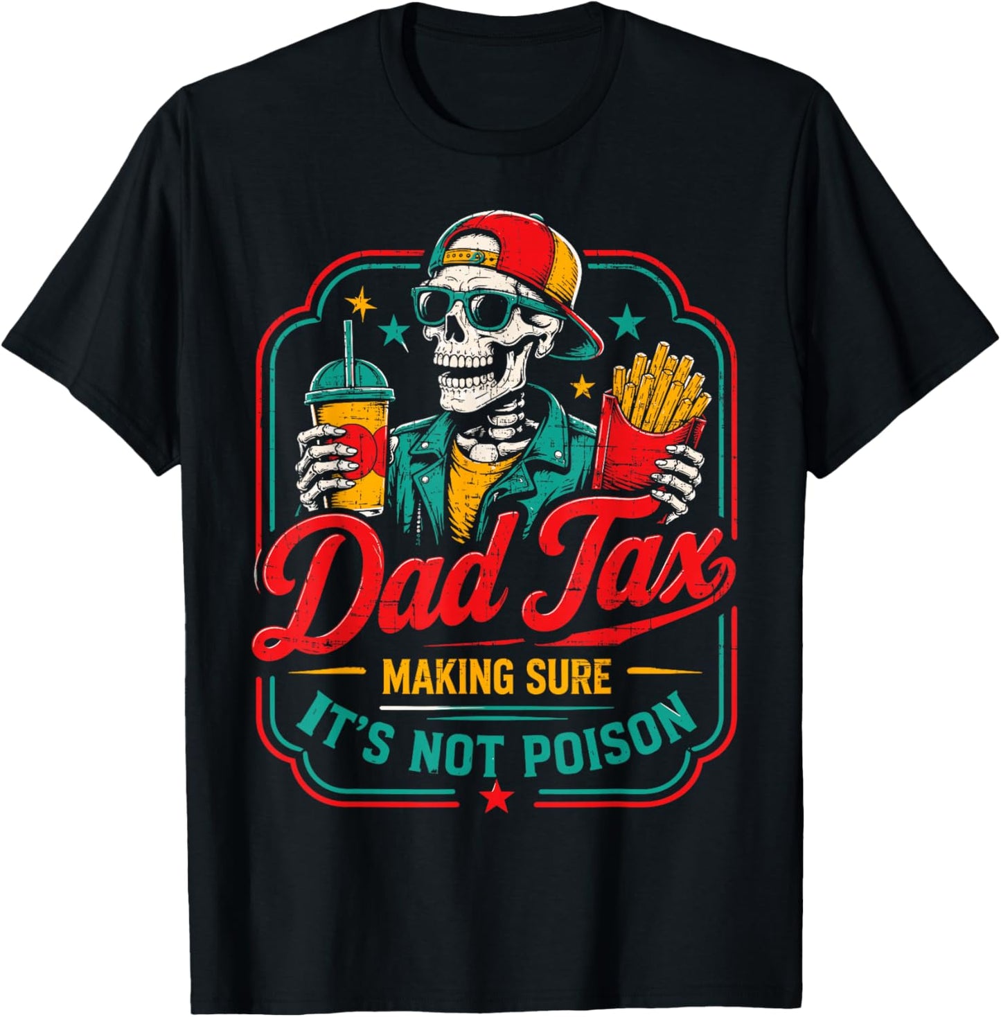 Funny Father's Day Dad Tax Making Sure It's Not Poison T-Shirt - T-Shirt | Black