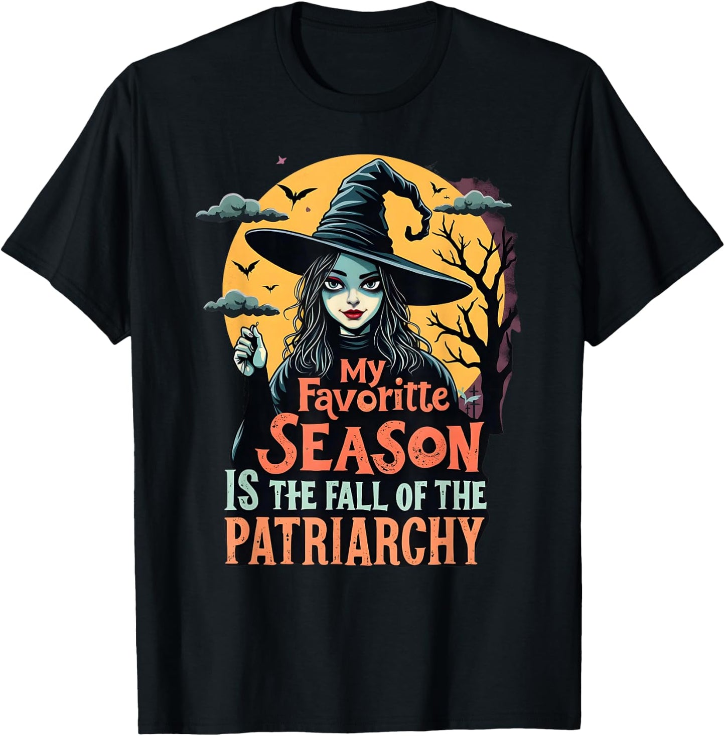 Funny Feminist Witch My Favorite Season Liberal Halloween T-Shirt - T-Shirt | Black