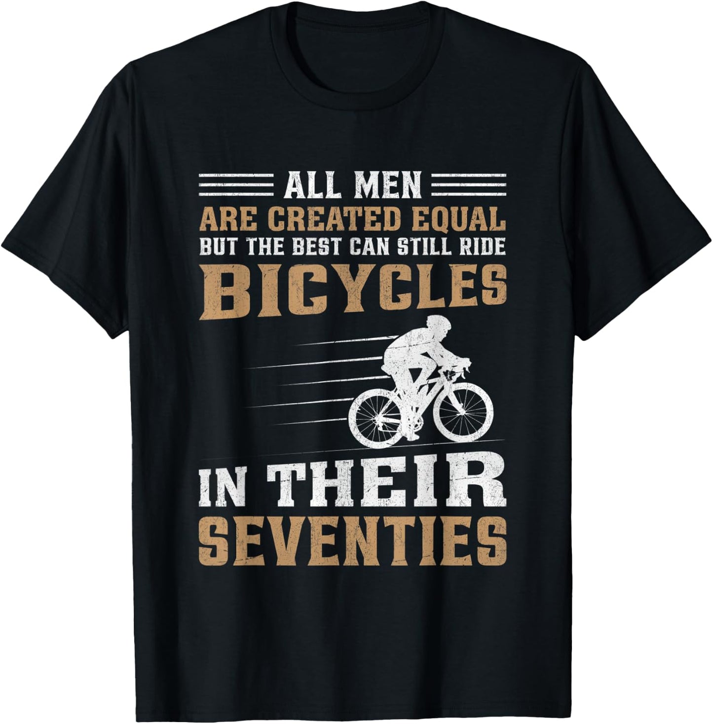 Bike - All Men Equal But the Best Ride Bicycles Seventies T-Shirt - T-Shirt | Black