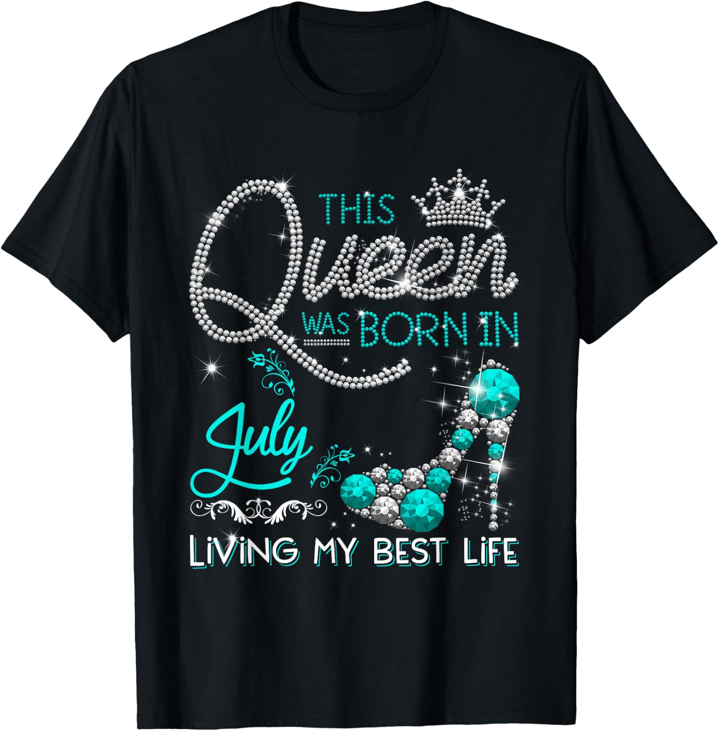 This Queen Was Born in July Living My best Life Gifts T-Shirt - T-Shirt | Black