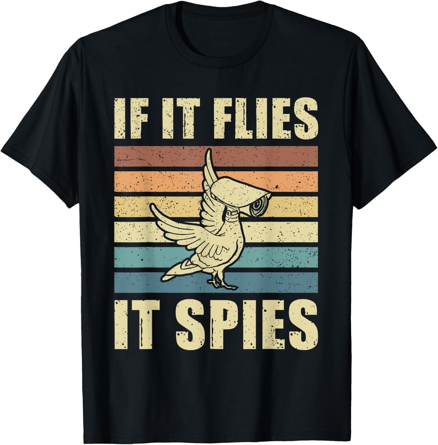Conspiracy Theory Birds Aren’t Real, If It Flies It Spies T-Shirt - T-Shirt | Black