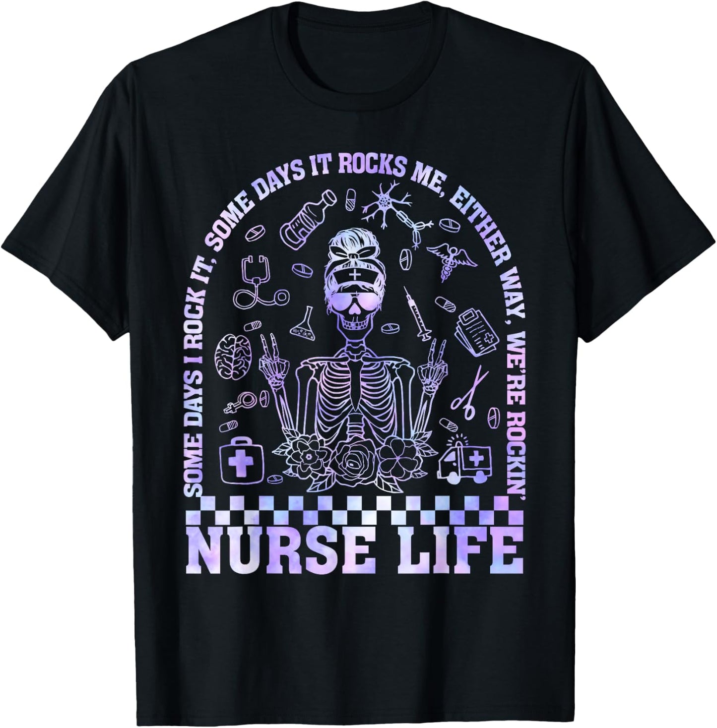 Nurse Life Some Days I Rock It Nursing Skeleton Women Kids T-Shirt - T-Shirt | Black