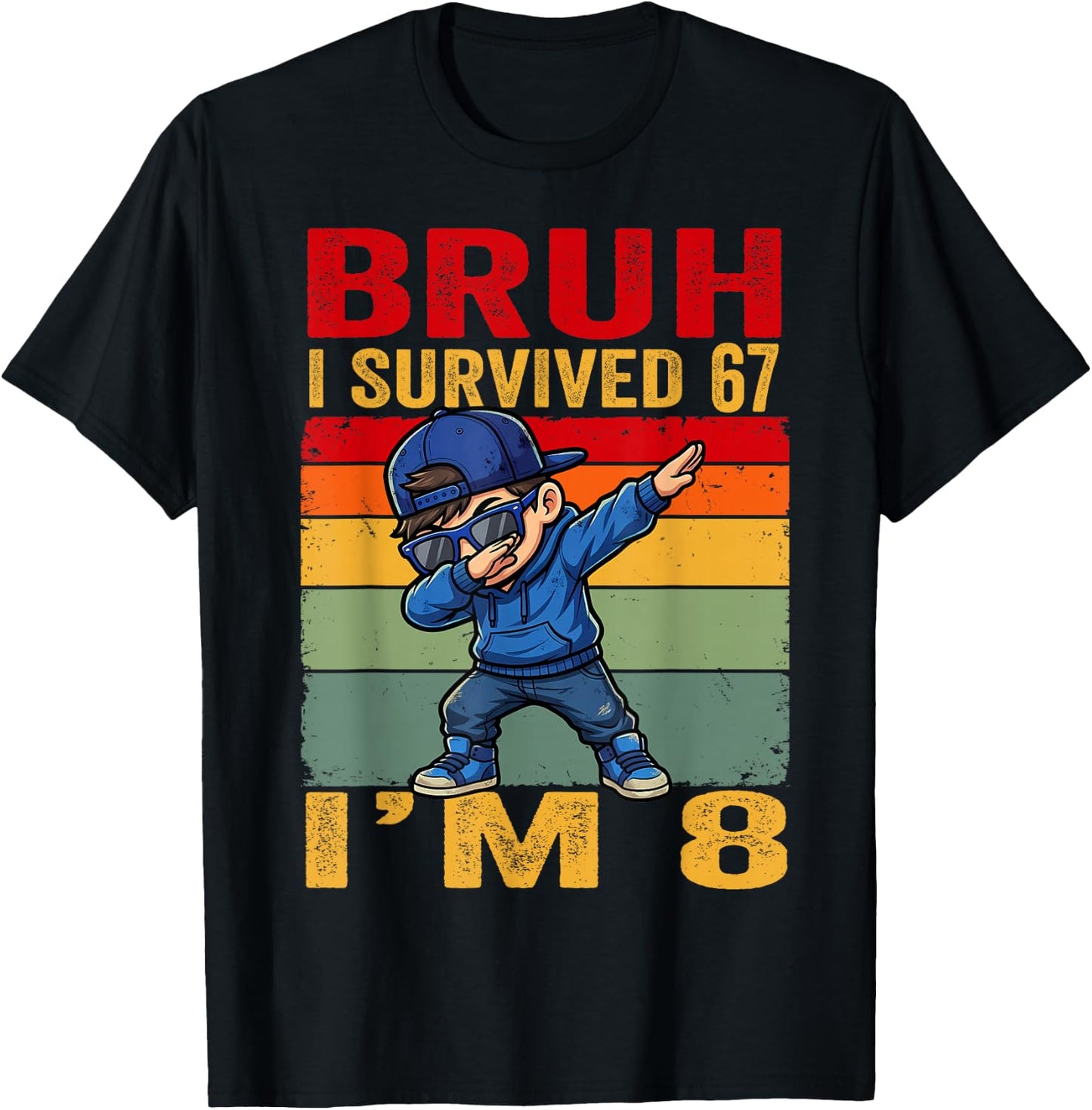Bruh I Survived 67 Now I'm 8 Dabbing Boy 8th Birthday Gifts T-Shirt - T-Shirt | Black
