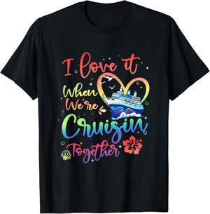 I Love It When We are Cruisin Together Funny Cruise Lover T-Shirt - T-Shirt | Black