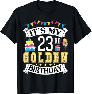 It's My 23rd Golden Birthday Happy To Me 23 Years Born 1999 T-Shirt - T-Shirt | Black