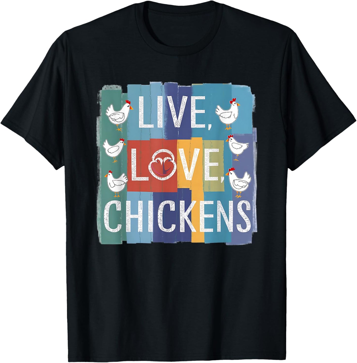 Live Love Chickens Chicken Graphic Chicken Men Women T-Shirt - T-Shirt | Black