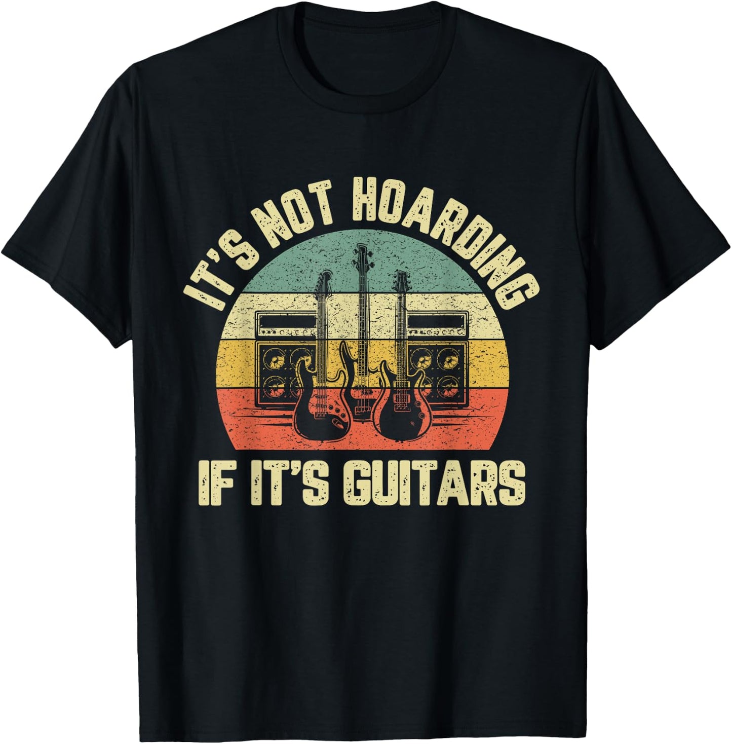 It's Not Hoarding If Its Guitars Rock Music Bass Player T-Shirt - T-Shirt | Black