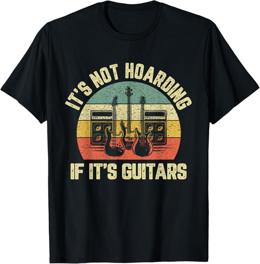 It's Not Hoarding If Its Guitars Rock Music Bass Player T-Shirt - T-Shirt | Black