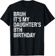Bruh It's My Daughter's 8th Birthday Crown Princess Funny T-Shirt - T-Shirt | Black