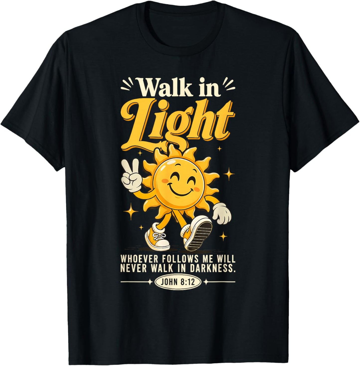 Walk in Light Sun Bible Verse John 8:12 Aesthetic Christian T-Shirt - T-Shirt | Black