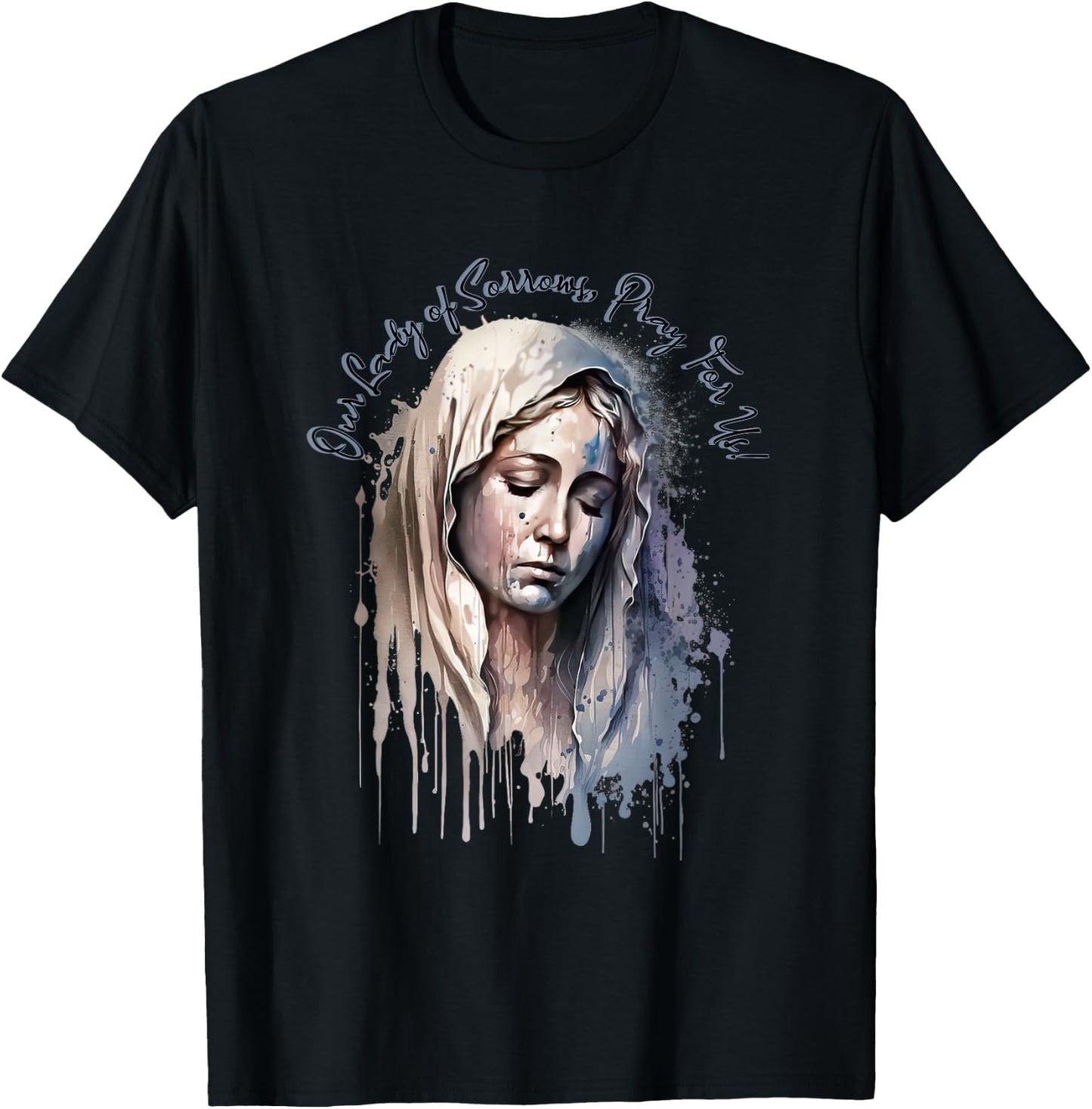 Our Lady of Sorrows, Pray for Us! T-Shirt - T-Shirt | Black