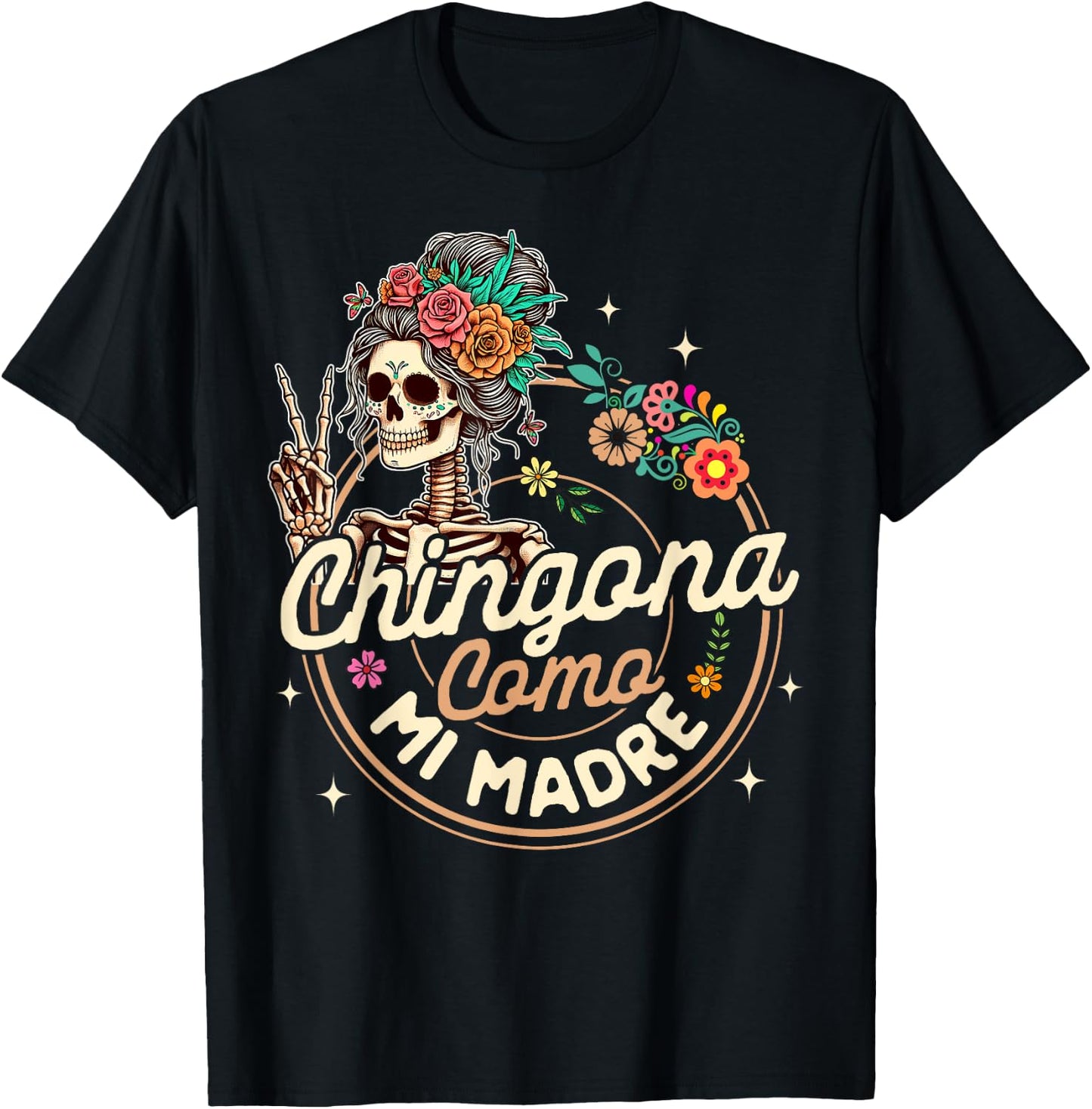 Spanish Mom Latina Power Skeleton Chingona Como Mi Madre T-Shirt - T-Shirt | Black