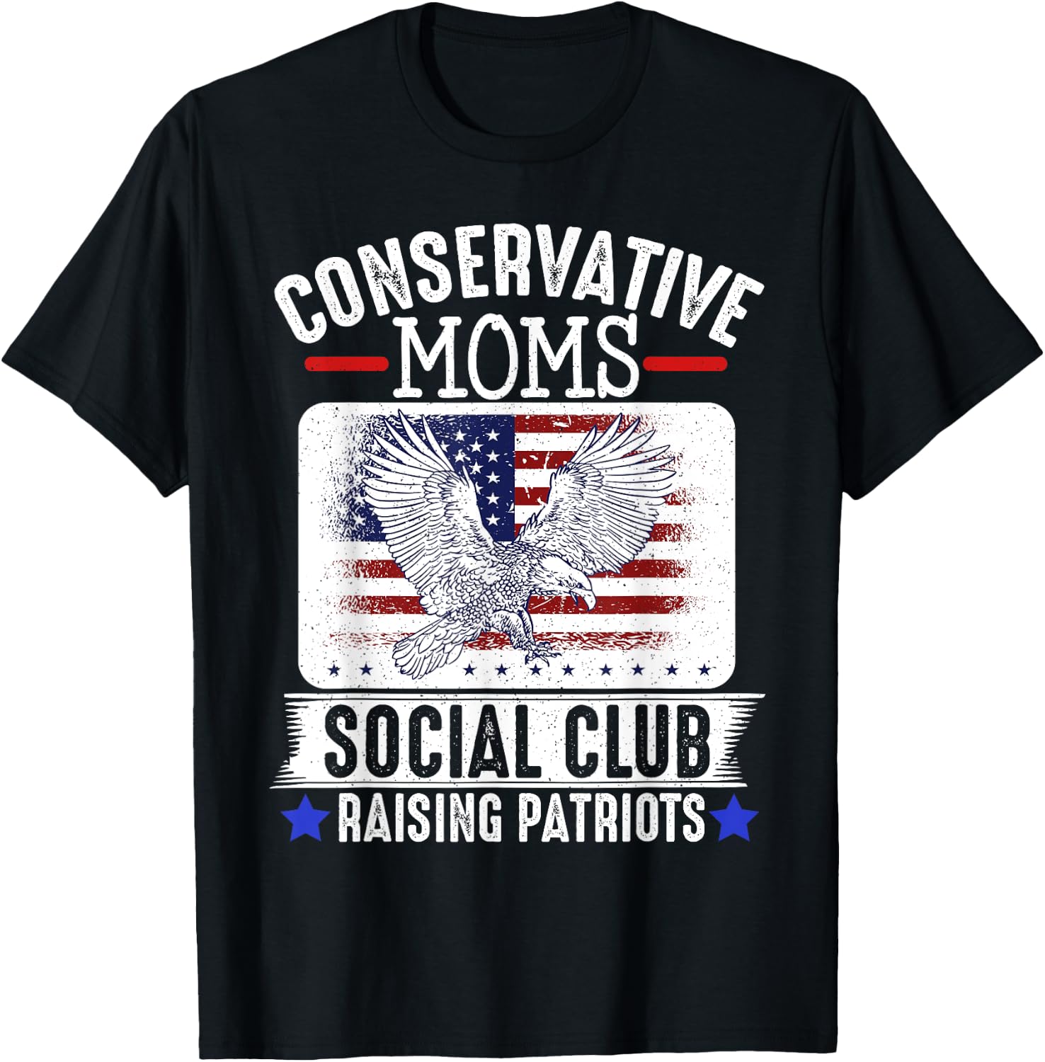 Conservative Moms Social Club Raising Patriots T-Shirt - T-Shirt | Black