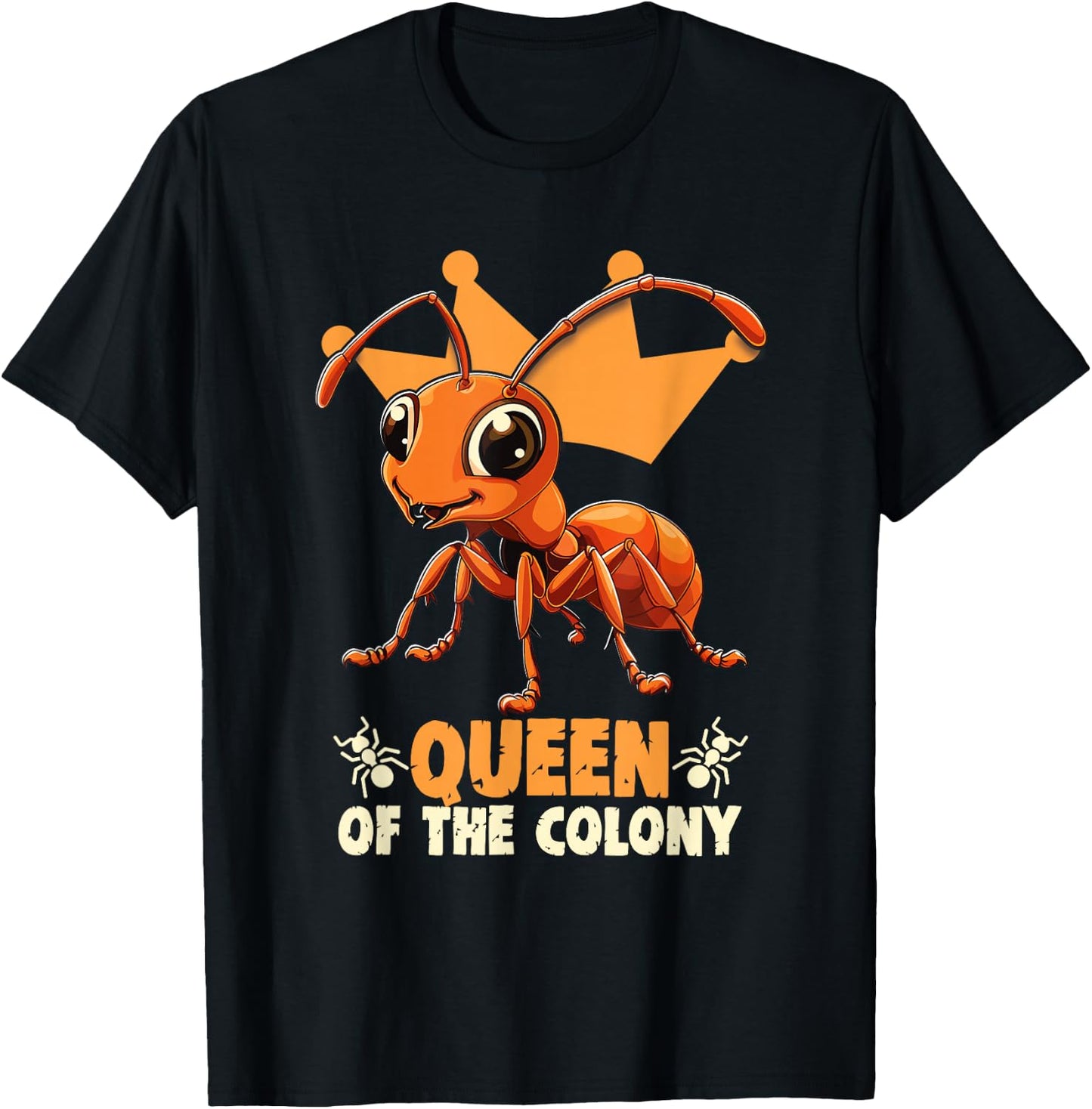 Ant Keeping for Ant Farming Queen Of The Colony Ant Keeper T-Shirt - T-Shirt | Black