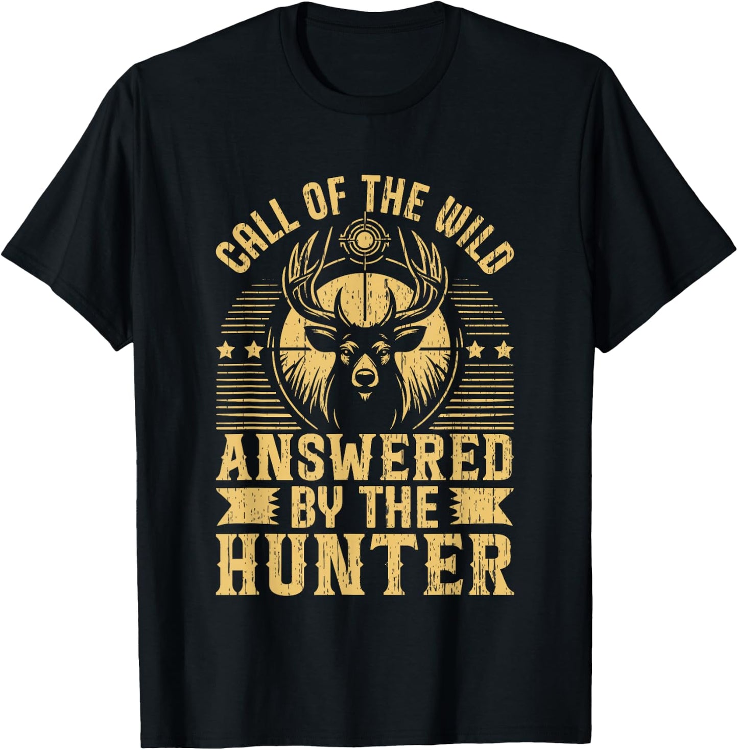 Call of the Wild answered by the Hunter Hunting T-Shirt - T-Shirt | Black