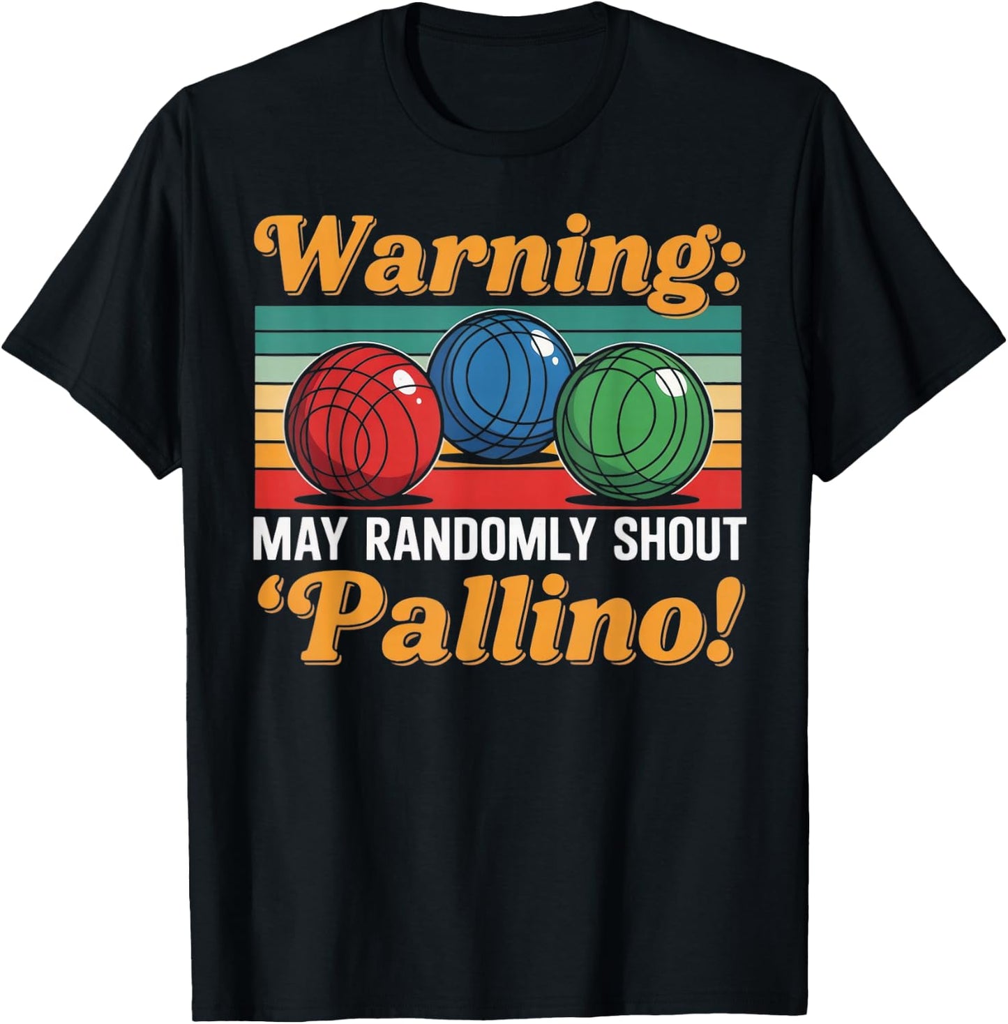 Randomly Shout Pallino Bocce Player Boccia Italy Boules T-Shirt - T-Shirt | Black