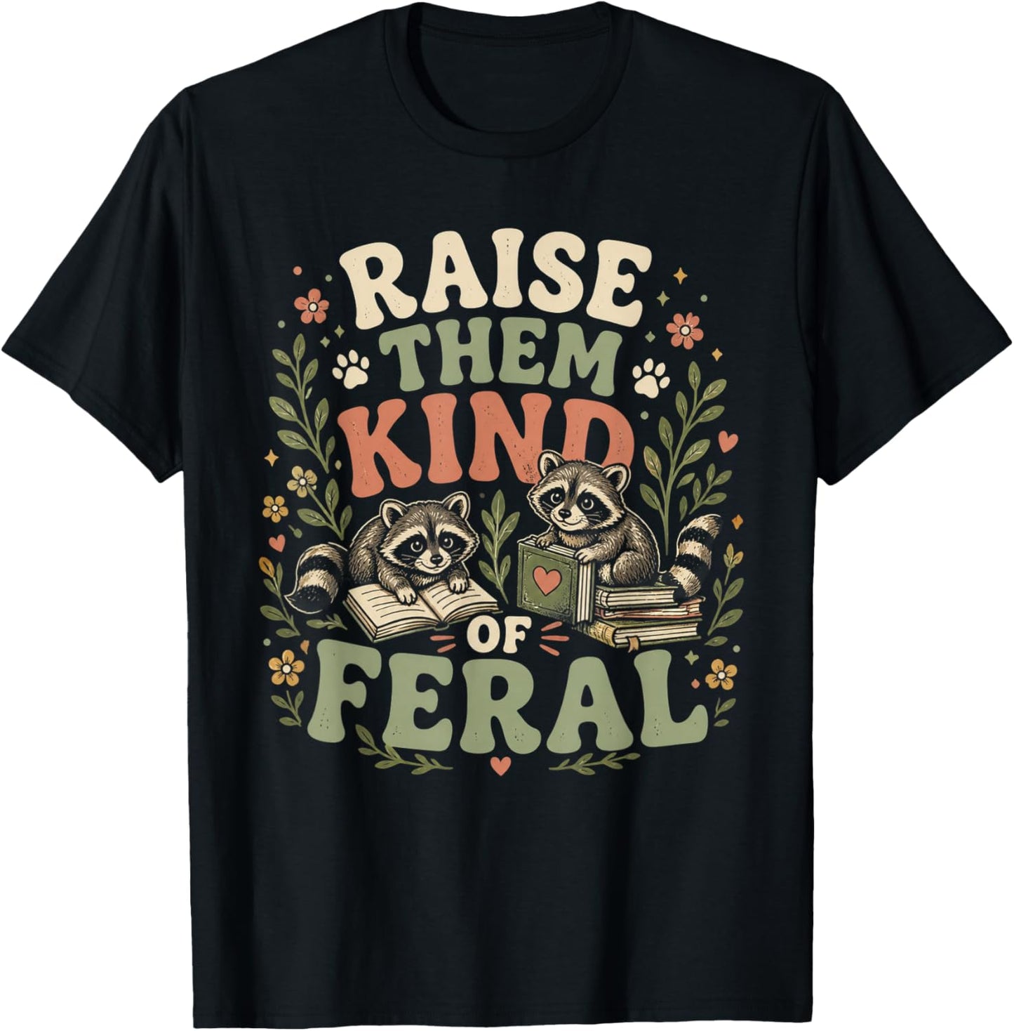 Retro Raise Them Kind of Feral Funny Mom Life Mother's Day T-Shirt - T-Shirt | Black