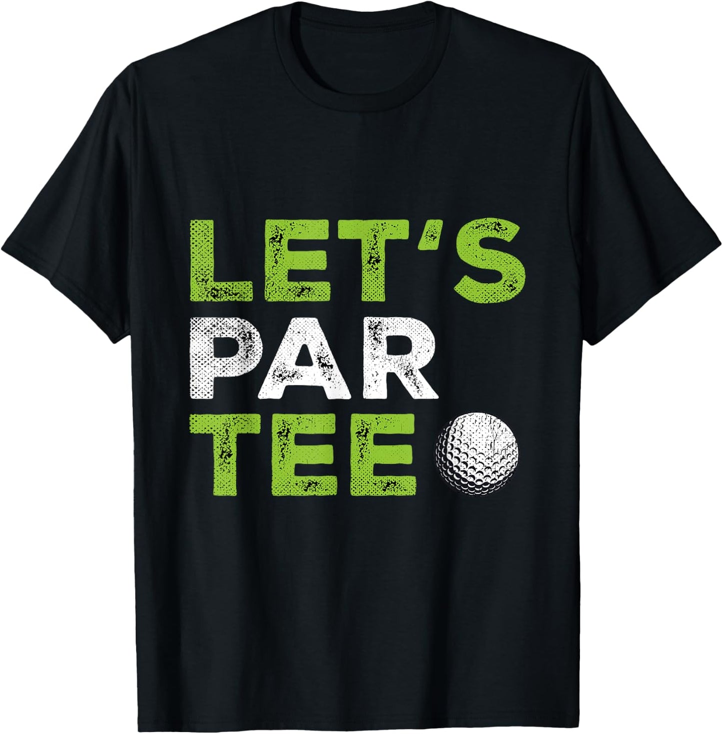 Lets Par Women Golf Ball Golfing Fan Men Golfer T-Shirt - T-Shirt | Black